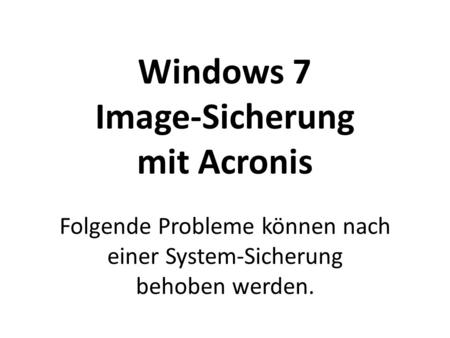 Windows 7 Image-Sicherung mit Acronis