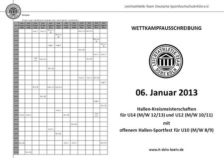 Leichtathletik-Team Deutsche Sporthochschule Köln e.V. Zeitplan Änderungen des Zeitplans bleiben dem Veranstalter vorbehalten! WETTKAMPFAUSSCHREIBUNG 06.