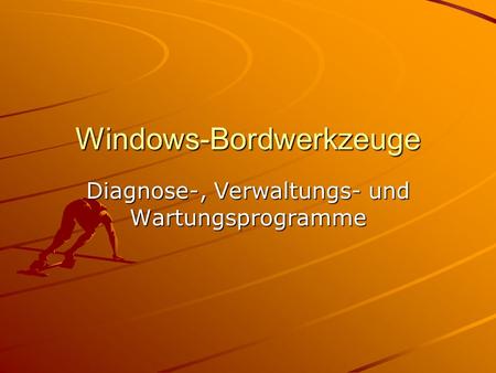 Windows-Bordwerkzeuge