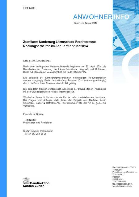 Zürich, im Januar 2014 Zumikon: Sanierung Lärmschutz Forchstrasse Rodungsarbeiten im Januar/Februar 2014 Sehr geehrte Anwohnende Nach dem verlängerten.