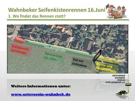 Wahnbeker Seifenkistenrennen 16.Juni 1. Wo findet das Rennen statt?