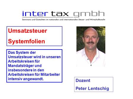 Umsatzsteuer Systemfolien Dozent Peter Lentschig