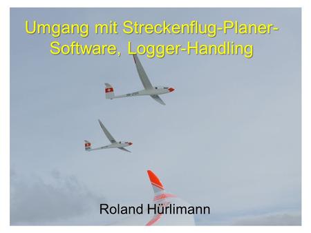 Umgang mit Streckenflug-Planer-Software, Logger-Handling