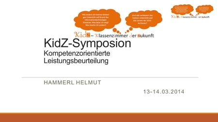 KidZ-Symposion Kompetenzorientierte Leistungsbeurteilung