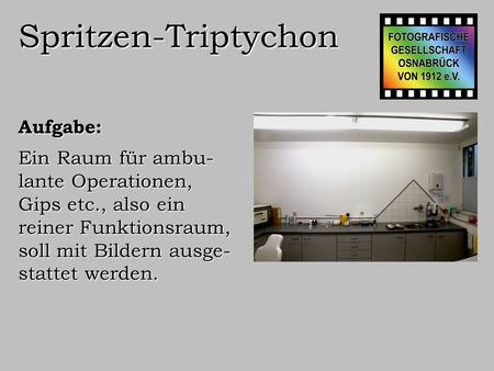 Spritzen-Triptychon Aufgabe: