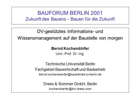 BAUFORUM BERLIN 2001 Zukunft des Bauens - Bauen für die Zukunft