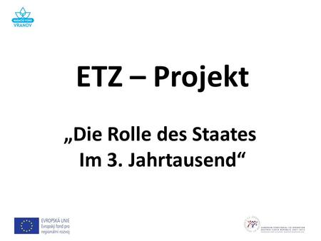 ETZ – Projekt Die Rolle des Staates Im 3. Jahrtausend.