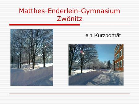 Matthes-Enderlein-Gymnasium Zwönitz