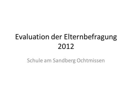 Evaluation der Elternbefragung 2012