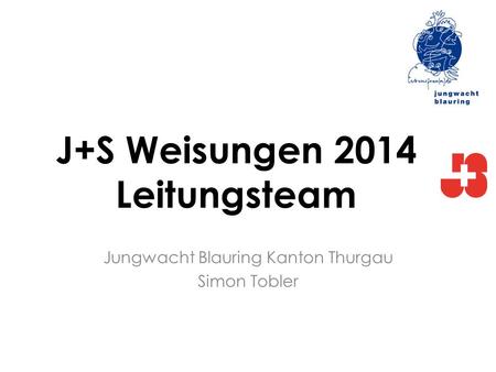 J+S Weisungen 2014 Leitungsteam
