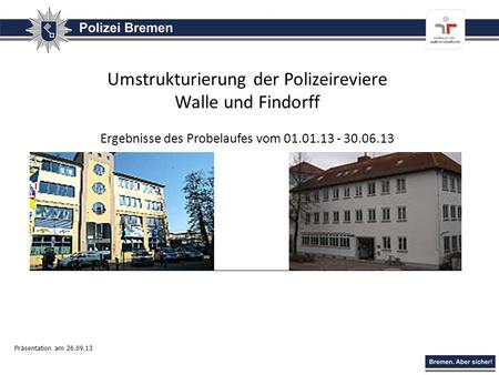 Umstrukturierung der Polizeireviere Walle und Findorff
