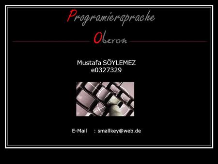 Programiersprache Mustafa SÖYLEMEZ e0327329
