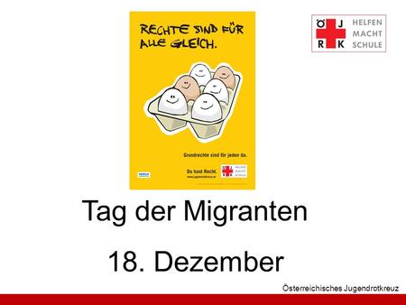 Tag der Migranten 18. Dezember Österreichisches Jugendrotkreuz.