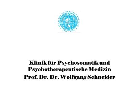 Klinik für Psychosomatik und Psychotherapeutische Medizin