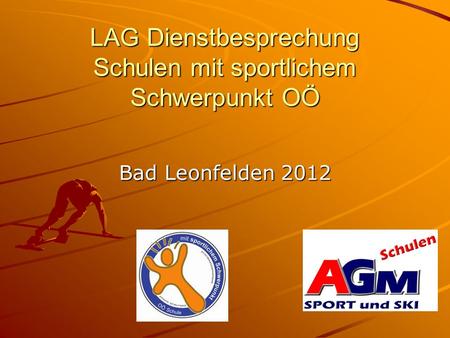 LAG Dienstbesprechung Schulen mit sportlichem Schwerpunkt OÖ Bad Leonfelden 2012.