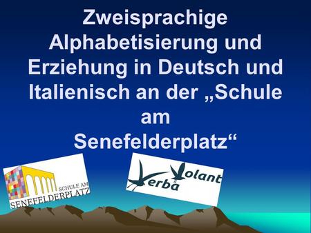 Zweisprachige Alphabetisierung und Erziehung in Deutsch und Italienisch an der „Schule am Senefelderplatz“