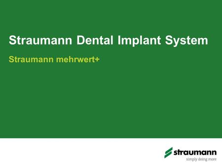 Straumann Dental Implant System