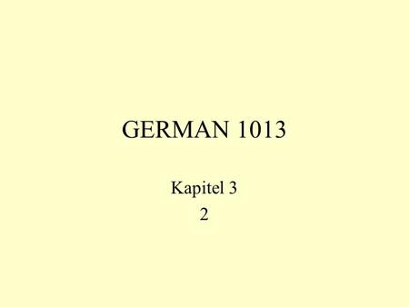GERMAN 1013 Kapitel 3 2.