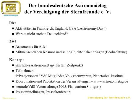 Vereinigung der Sternfreunde e.V. Astronomietag - 1 Der bundesdeutsche Astronomietag der Vereinigung der Sternfreunde e. V. Idee Aktivitäten in Frankreich,