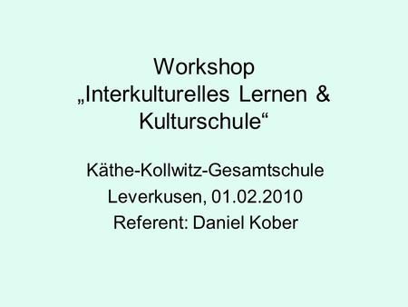 Workshop „Interkulturelles Lernen & Kulturschule“