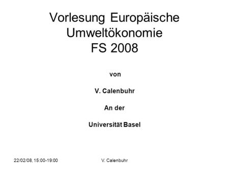 Vorlesung Europäische Umweltökonomie FS 2008