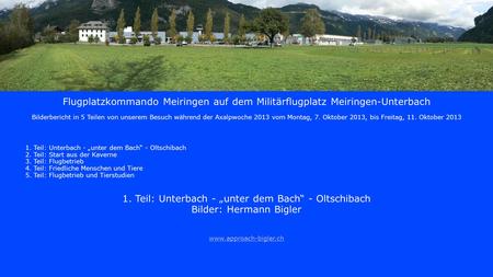 1. Teil: Unterbach - „unter dem Bach“ - Oltschibach