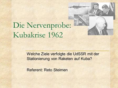 Die Nervenprobe: Kubakrise 1962