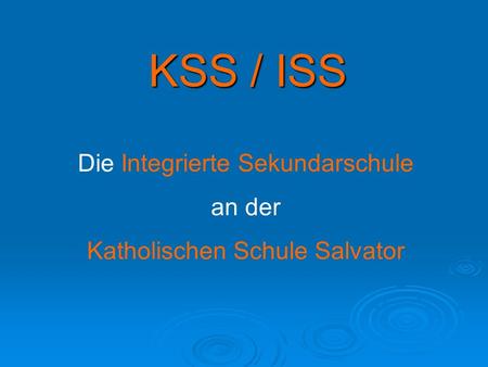 KSS / ISS Die Integrierte Sekundarschule an der
