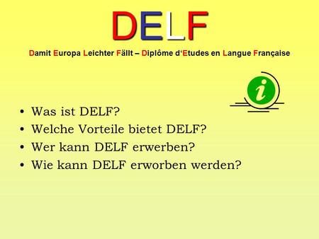 Was ist DELF? Welche Vorteile bietet DELF? Wer kann DELF erwerben?