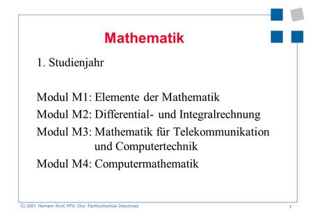 Mathematik 1. Studienjahr Modul M1: Elemente der Mathematik
