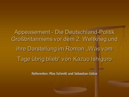 Referenten: Max Schmitt und Sebastian Götze