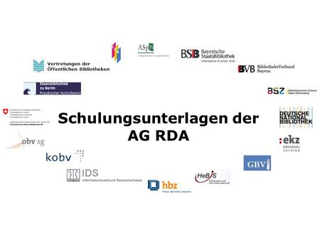 Schulungsunterlagen der AG RDA Vertretungen der Öffentlichen Bibliotheken.