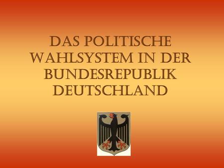 Das politische Wahlsystem in der Bundesrepublik Deutschland