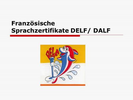 Französische Sprachzertifikate DELF/ DALF