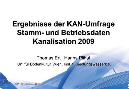 Ergebnisse der KAN-Umfrage Stamm- und Betriebsdaten Kanalisation 2009
