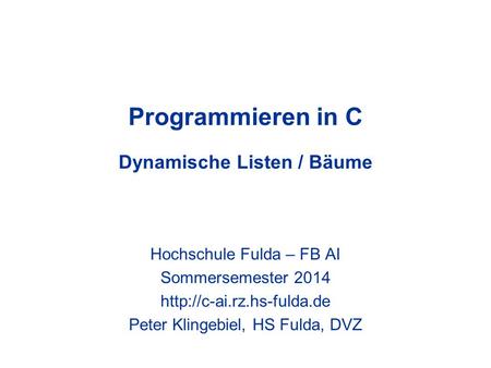 Programmieren in C Dynamische Listen / Bäume