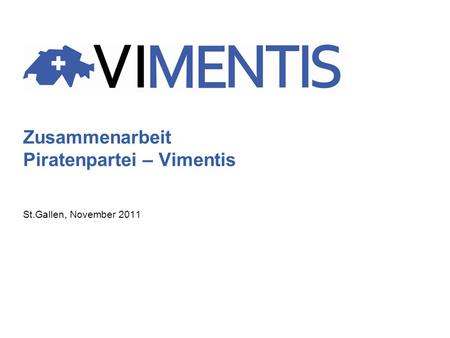 Zusammenarbeit Piratenpartei – Vimentis St.Gallen, November 2011.