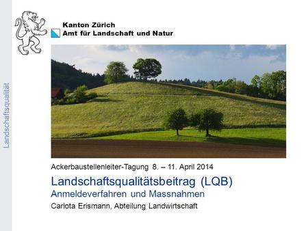 Landschaftsqualitätsbeitrag (LQB) Anmeldeverfahren und Massnahmen