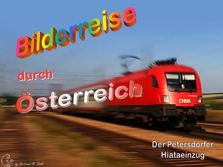 Bilderreise durch Österreich Der Petersdorfer Hiataeinzug.