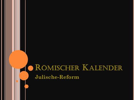 Römischer Kalender Julische-Reform.
