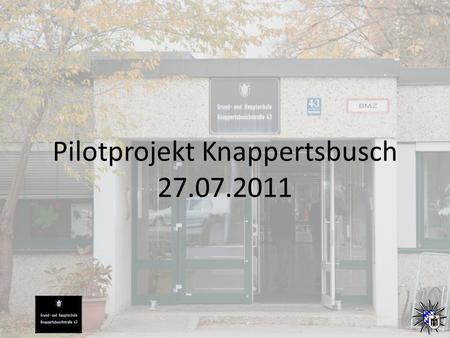Pilotprojekt Knappertsbusch 27.07.2011. Hintergründe für das Projekt 1/II StVO – Die Teilnahme am Straßenverkehr beruht auf gemeinschaftlicher Kommunikation,