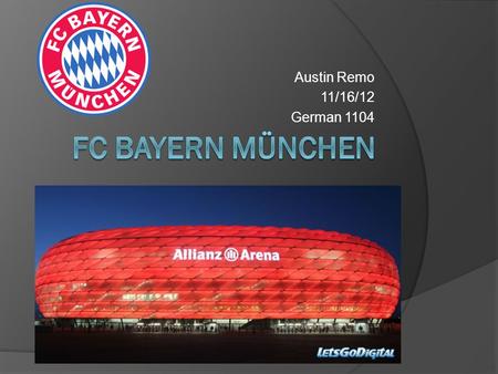 Austin Remo 11/16/12 German 1104 FC Bayern München.