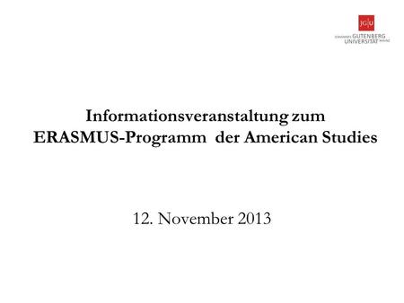 Informationsveranstaltung zum ERASMUS-Programm der American Studies