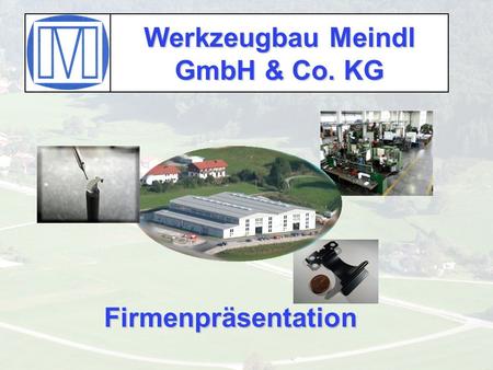 Werkzeugbau Meindl GmbH & Co. KG