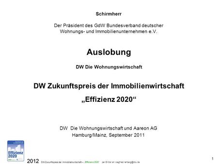 2012 DW Zukunftspreis der Immobilienwirtschaft – 2012 DW Zukunftspreis der Immobilienwirtschaft – Effizienz 2020 per  an: