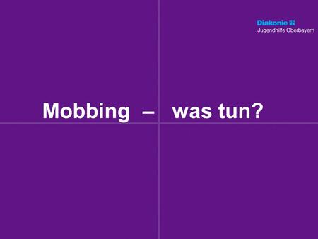 Mobbing – was tun?.