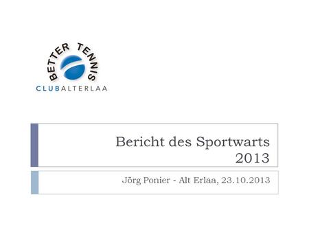 Bericht des Sportwarts 2013
