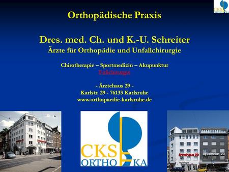 Orthopädische Praxis Dres. med. Ch. und K.-U. Schreiter