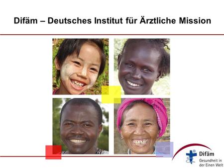 Difäm – Deutsches Institut für Ärztliche Mission.