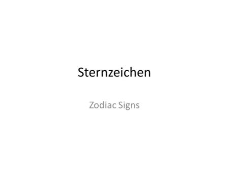 Sternzeichen Zodiac Signs.